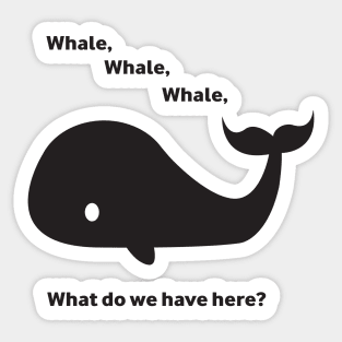 Whale, whale, whale... Sticker